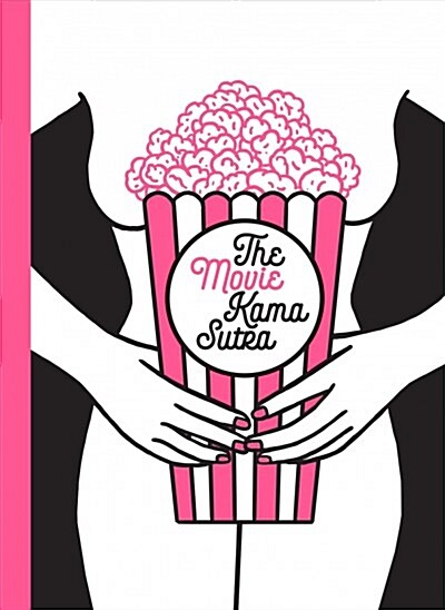 The Movie Kama Sutra : 69 Sex Positions for Movie Lovers (Paperback)