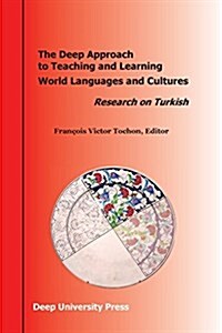 The Deep Approach to Teaching and Learning World Languages and Cultures: Research on Turkish (Paperback)