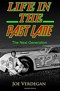 Life in the Past Lane: The Next Generation (Paperback)