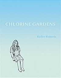 Chlorine Gardens (Paperback)