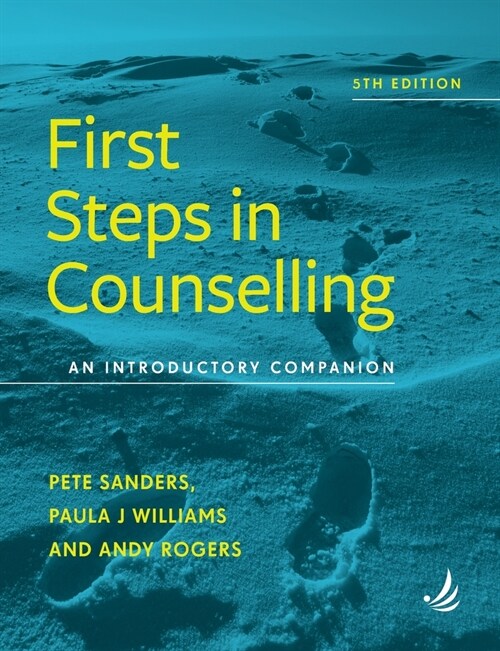 First Steps in Counselling (5th Edition) : An introductory companion (Paperback)