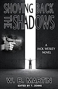 Shoving Back the Shadows: A Jack Wesley Novel (Paperback)