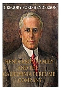 The Henderson Family and the California Perfume Company (Paperback)