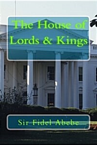 The House of Lords & Kings (Paperback)