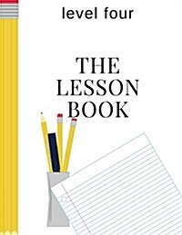 The Lesson Book: Level Four (Paperback)