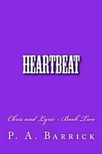 Heartbeat: Chris and Lyric, Book Two (Paperback)