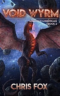 Void Wyrm: Magitech Chronicles Book 2 (Paperback)