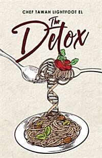 The Detox: The 33 Day Detox (Paperback)