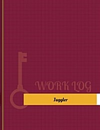 Juggler Work Log: Work Journal, Work Diary, Log - 131 Pages, 8.5 X 11 Inches (Paperback)