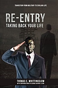 Taking Back Your Life: Transition from Military to Civilian Life (Paperback)