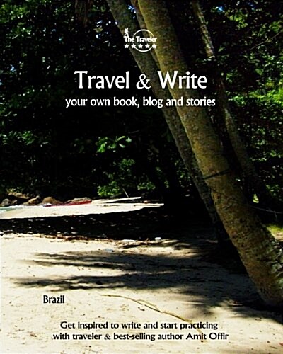 Travel & Write: Get Inspired to Write and Start Practicing (Paperback)