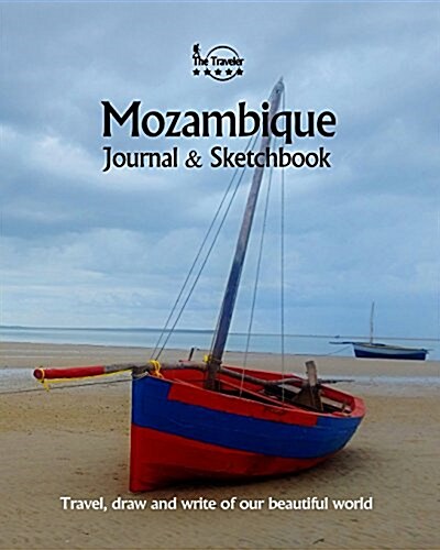 Mozambique Journal & Sketchbook: Travel, Draw and Write of Our Beautiful World (Paperback)