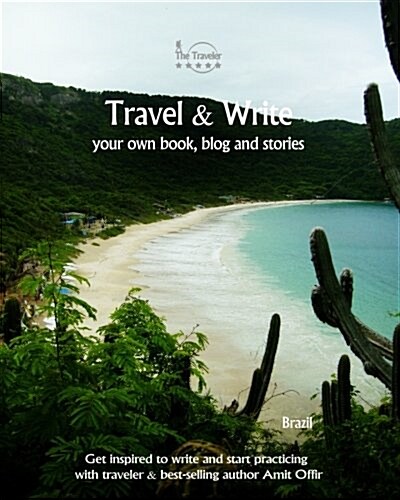 Travel & Write Your Own Book, Blog and Stories - Brazil: Get Inspired to Write and Start Practicing (Paperback)