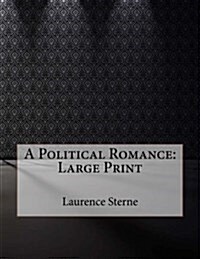 A Political Romance: Large Print (Paperback)