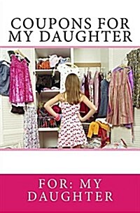 Coupons for My Daughter (Paperback)