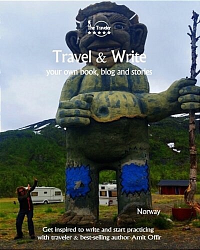 Travel & Write: Your Own Book, Blog and Stories - Norway - Get Inspired to Write and Start Practicing (Paperback)