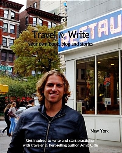Travel & Write Your Own Book, Blog and Stories - New York: Get Inspired to Write and Start Practicing (Paperback)