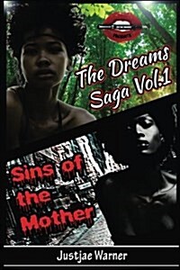 The Dreams Saga: Sins of the Mother (Paperback)