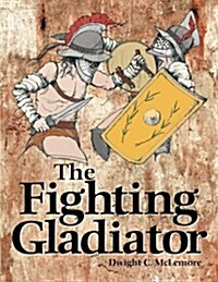 Fighting Gladiator (Paperback)