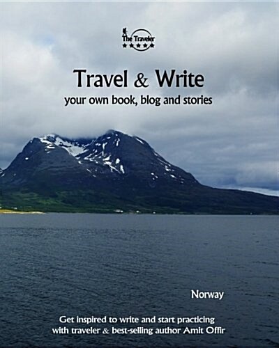 Travel & Write Your Own Book, Blog and Stories - Norway: Get Inspired to Write and Start Practicing (Paperback)