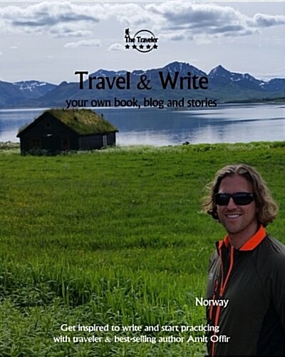 Travel & Write: Your Own Book, Blog and Stories - Norway - Get Inspired to Write and Start Practicing (Paperback)