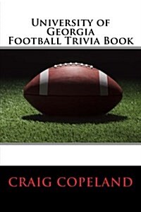 University of Georgia Football Trivia Book (Paperback)