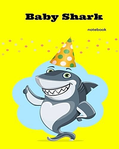 Baby Shark Notebook: Baby Shark Song Dance, Blank Book for Kids, Diary, Workbook, Planner, Little Shark (Paperback)