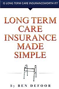 Long Term Care Insurance Made Simple (Paperback)