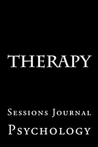 Therapy: Sessions Journal, 150 Lined Pages, Glossy Softcover, Size 6 X 9 (Paperback)