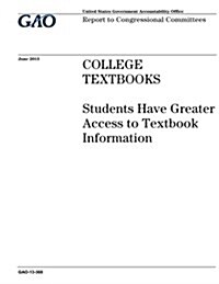 College Textbooks: Students Have Greater Access to Textbook Information (Paperback)