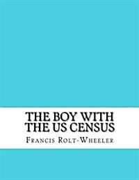 The Boy with the Us Census (Paperback)