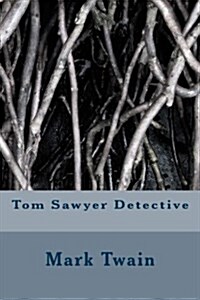 Tom Sawyer Detective (Paperback)