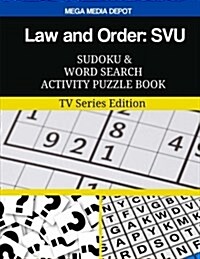 Law and Order: Svu Sudoku and Word Search Activity Puzzle Book: TV Series Edition (Paperback)