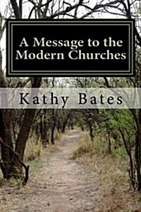 A Message to the Modern Churches (Paperback)