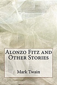 Alonzo Fitz and Other Stories (Paperback)