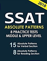 SSAT Absolute Patterns: 8 Practice Tests for Middle & Upper Level (Paperback)