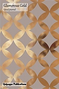 Glamorous Gold Lined Journal: Medium Lined Journaling Notebook, Glamorous Gold Enchanted Circles Cover, 6x9, 130 Pages (Paperback)