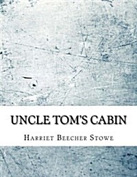 Uncle Toms Cabin (Paperback)