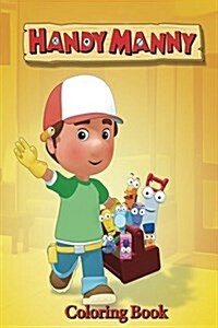 Handy Manny Coloring Book: Coloring Book for Kids and Adults - 25+ Illustrations (Paperback)