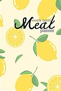 Weekly Family Meal Planner: (Budget and Grocery Lists, Meal Menu Planner, Journal Shopping List, Meal and Workout Planner, ) (Paperback)