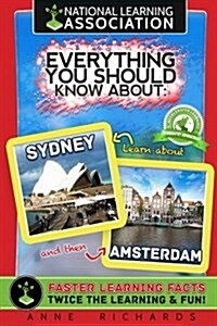 Everything You Should Know about Sydney and Amsterdam (Paperback)