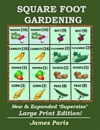 Square Foot Gardening: New and Expanded Supersize Large Print Version (Paperback)