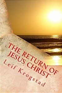 The Return of Jesus Christ (Paperback)