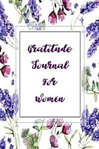 Gratitude Journal for Women: 52 Weeks Inspirational Quotes Gratitude Journal for Girls Make It Happen Every Day She Believed She Could So She Did (Paperback)