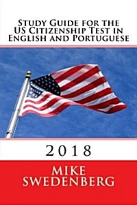 Study Guide for the Us Citizenship Test in English and Portuguese: 2018 (Paperback)