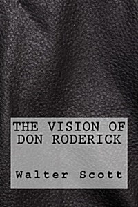 The Vision of Don Roderick (Paperback)