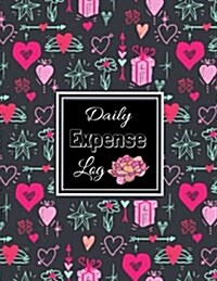Daily Expenses Log: Expense Journal: Personal Expense Tracker: Pink Red Hearts in Black Loves Pattern Design Cover, Payment Record Tracker (Paperback)