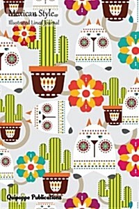 Mexican Style Illustrated Lined Journal: Colorable Medium Lined Journaling Notebook, Mexican Style Cacti and Cats Cover, 6x9, 130 Pages (Paperback)