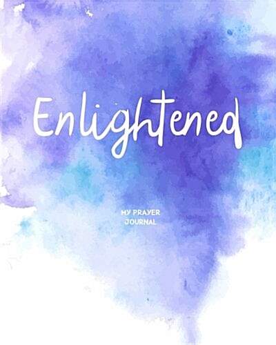 Enlightened: Prayer Journal / Notebook (Paperback)
