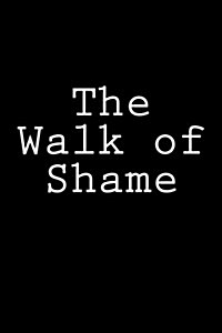 The Walk of Shame: Notebook, 150 Lined Pages, Glossy Softcover, 6 X 9 (Paperback)